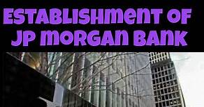 The Rise of JPMorgan Chase Through History