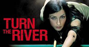 Turn The River | FULL MOVIE | 2007 | Pool Shark, Drama, Famke Janssen