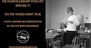 On the World Flight Trail: A 50th Anniversary Presentation by Ann Holtgren Pellegreno