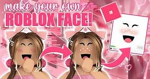 how to create your OWN ROBLOX face for FREE! || mxddsie ♡