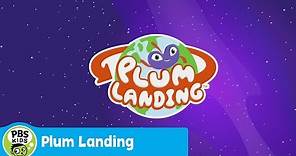 PLUM LANDING | Where is Plum From? | PBS KIDS