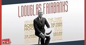 Douglas Fairbanks: The First KING Of Hollywood | Full Biography | Documentary | FREE4ALL