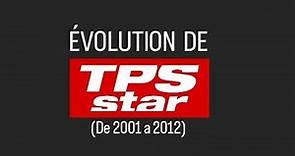 Télévolution #38 : Évolution de TPS STAR - (de 2001 a 2012) -
