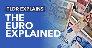 The Euro Explained: The History & How Countries Join - TLDR Explains