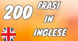 Le 200 Frasi in Inglese da imparare assolutamente per Principianti. Con traduzione Ita
