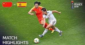 China PR v Spain | FIFA Women’s World Cup France 2019 | Match Highlights