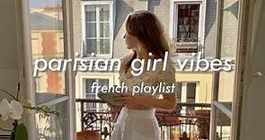 [𝐟𝐫𝐞𝐧𝐜𝐡 𝐩𝐥𝐚𝐲𝐥𝐢𝐬𝐭] chic french songs to feel like a chic parisian girl