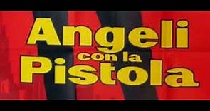 Angeli con la Pistola - Film completo 1961