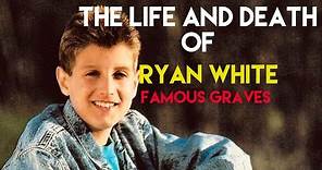 The Life and Death Of Ryan White | Ryan White Gravesite