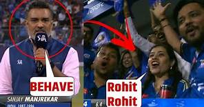 Sanjay Manjrekar asks Crowd to Behave when Wankhede booed Hardik Pandya with 'Rohit Rohit' chants