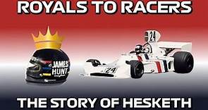 From Royals to F1 Racers: The Story of Team Hesketh