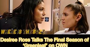 Desiree Ross Talks The Final Season of ‘Greenleaf’ on OWN