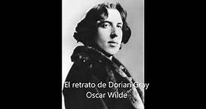 El retrato de Dorian Gray. Audiolibro completo en Español latino de Oscar Wilde