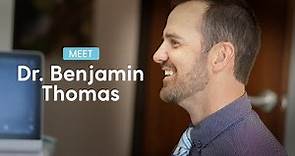 Meet Dr. Benjamin Thomas