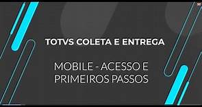 How To TOTVS Coleta e Entrega | Mobile | Etapa 2 - Acesso e Primeiros Passos #totvs_logística