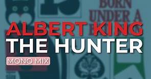 Albert King - The Hunter (Official Audio)