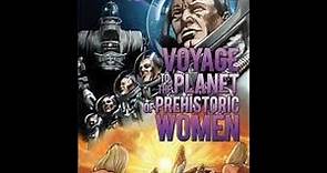 Voyage to the Planet of Prehistoric Women (1968). Viaje al planeta de las mujeres prehistóricas