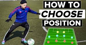 HOW TO CHOOSE POSITION - where should you play?