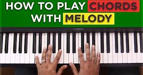#10: How To Play Chords With Melody