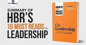 10 MOST IMPORTANT LEADERSHIP LESSONS (Summary of the HBR Book)