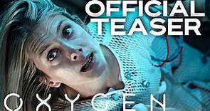 Oxygen | Official Teaser Trailer | 4K | 2021 | Sci-Fi-Drama