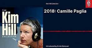 2018: Camille Paglia | Kim Hill Collection