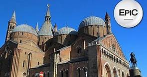 Basilica of St. Anthony & Abbey of Santa Giustina - Padua, Italy (HD)