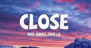 Nick Jonas - Close ft. Tove Lo (Lyrics)