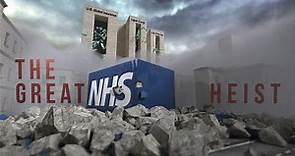 THE GREAT NHS HEIST