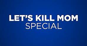 Let's Kill Mom Season 1 Episode 1