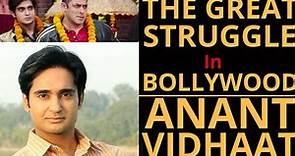 Anant Vidhaat | Govind in Sultan Movie | The Great Struggle in Bollywood | The Struggler |