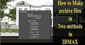 How fix Archive Problem in 3dmax|How to archive files in 3dMax|2 methods