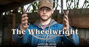 The Wheelwright | Documentary