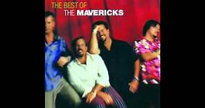 The Mavericks All You Ever Do Is Bring Me Down