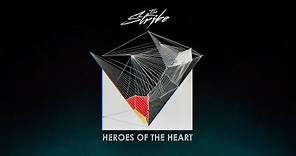 The Strike - Heroes of the Heart (Official Lyric Video)