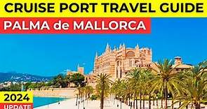 Palma de Mallorca Spain - Cruise Port Travel Guide