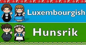 MOSELLE FRANCONIAN: LUXEMBOURGISH & HUNSRIK