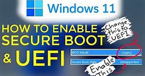 How to Enable UEFI Boot Mode and Secure Boot for Windows 11
