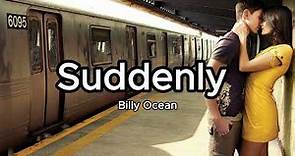 Billy Ocean - Suddenly ( Lyrics )