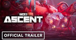 The Ascent - Official Launch Trailer