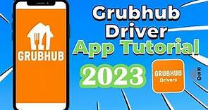 How To Use Grubhub Driver App - 2023 Training & Tutorial