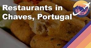 Restaurants in Chaves, Portugal