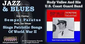 Rudy Vallee And His U.S. Coast Guard Band - Semper Paratus