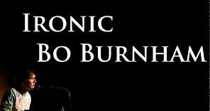 Ironic- Bo Burnham [Lyrics]
