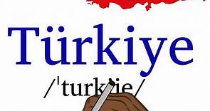 How to Pronounce Turkiye (Turkey in Turkish)