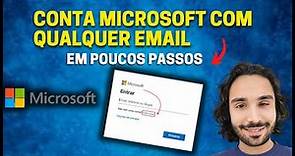 Como Criar uma Conta Microsoft com Qualquer Email