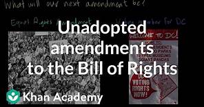 Unadopted amendments to the Bill of Rights | US government and civics | Khan Academy