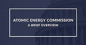 Atomic Energy Commission: Understanding the Role of Government in Developing Nuclear Energy