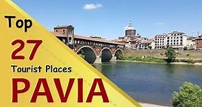 "PAVIA" Top 27 Tourist Places | Pavia Tourism | ITALY