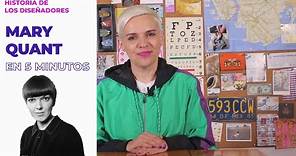 153 Historia de los Diseñadores: Mary Quant en 5 minutos